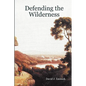 Defending the Wilderness - Hardcover