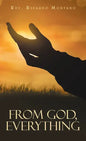 From God, Everything - Hardcover