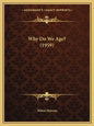 Why Do We Age? (1959) - Paperback