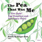 The Pea That Was Me: A Two Dads' Egg Donation and Surrogacy Story - Paperback