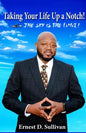 Taking Your Life Up A Notch!: The Sky is the Limit - Paperback