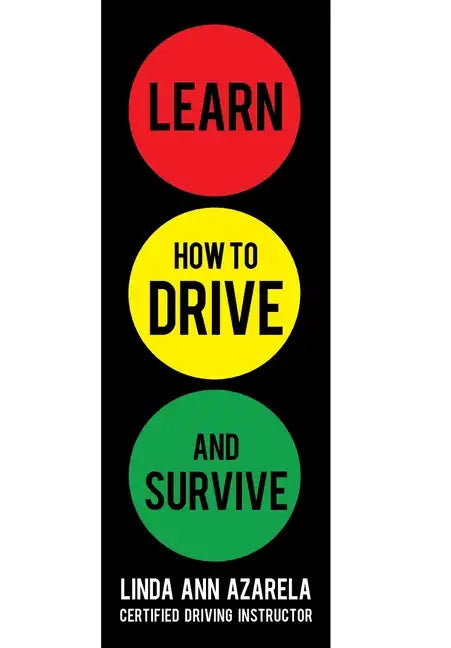 Learn How to Drive and Survive - Hardcover