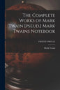 The Complete Works of Mark Twain [pseud.] Mark Twains Notebook; TWENTY-TWO (22) - Paperback