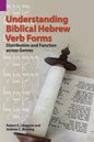 Understanding Biblical Hebrew Verb Forms: Distribution and Function across Genres - Hardcover
