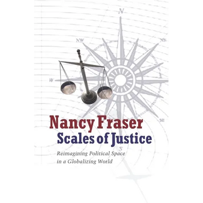 Scales of Justice: Reimagining Political Space in a Globalizing World - Paperback