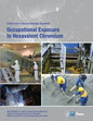Occupational Exposure to Hexavalent Chromium: Criteria for a Recommended Standard - Paperback