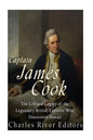 Captain James Cook: The Life and Legacy of the Legendary British Explorer Who Discovered Hawaii - Paperback