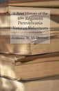 A Brief History of the 69th Regiment Pennsylvania Veteran Volunteers: From Formation Until Final Muster Out of the United States Service - Paperback