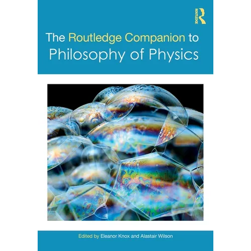 The Routledge Companion to Philosophy of Physics - Paperback