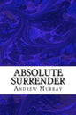 Absolute Surrender: (Andrew Murray Classic Collection) - Paperback