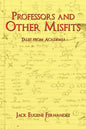 Professors and Other Misfits: Tales from Academia - Paperback