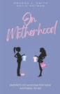 On Motherhood - Paperback