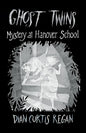 Ghost Twins #7: Mystery at Hanover School - Paperback