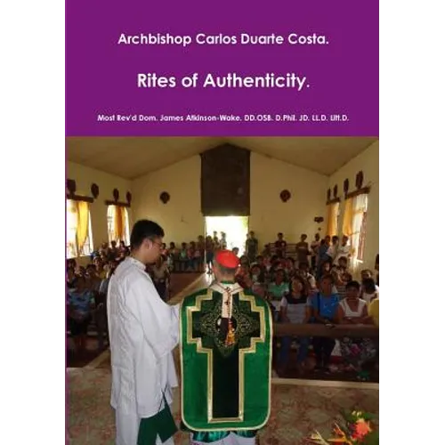 Archbishop Carlos Duarte Costa. Rites of Authenticity - Paperback