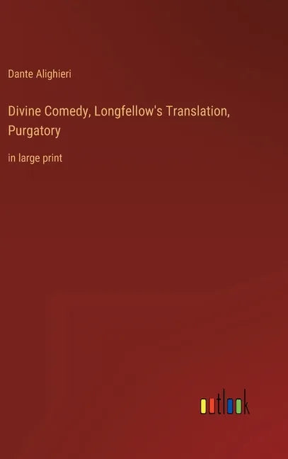 Divine Comedy, Longfellow's Translation, Purgatory: in large print - Hardcover