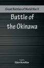 Great Battles of World War Two - Battle of Okinawa - Paperback