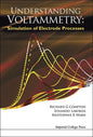 Understanding Voltammetry: Simulation of Electrode Processes - Hardcover