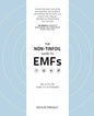 The Non-Tinfoil Guide to EMFs: How to Fix Our Stupid Use of Technology - Paperback