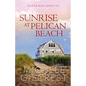 Sunrise At Pelican Beach (Pelican Beach Series Book 5) - Paperback