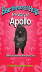 Heartbeats & Hugs: The Story of Apollo, Sweetest Poodle Who Ever Lived - Hardcover