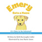 Emery Gets a Home: It's Okay to Be Adopted! - Paperback