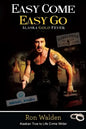 Easy Come, Easy Go: Alaska Gold Fever - Paperback