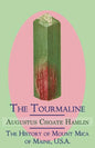 The Tourmaline / The History of Mount Mica of Maine, U.S.A. - Paperback