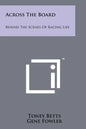 Across The Board: Behind The Scenes Of Racing Life - Paperback