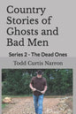 Country Stories of Ghosts and Bad Men: Series 2 - The Dead Ones - Paperback