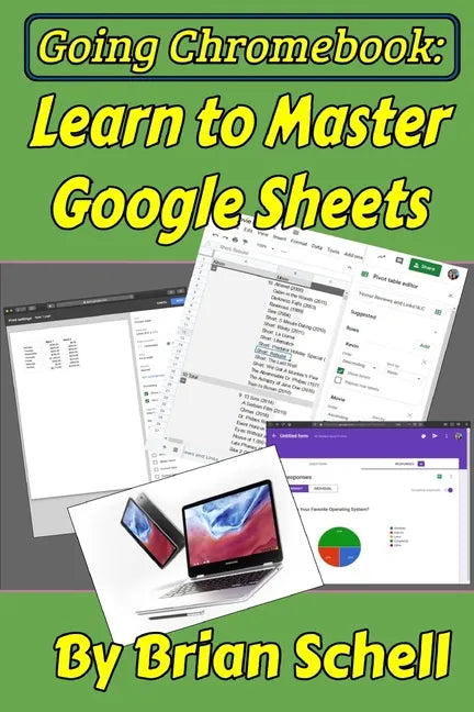 Going Chromebook: Learn to Master Google Sheets - Paperback