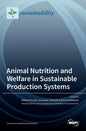 Animal Nutrition and Welfare in Sustainable Production Systems - Hardcover