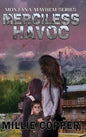 Merciless Havoc: Montana Mayhem Book 3 America's New Apocalypse - Hardcover