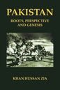 Pakistan: Roots, Perspective and Genesis - Paperback
