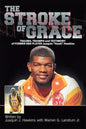 The Stroke of Grace: Trauma, Triumph and Testimony of Former NBA Player Juaquin Hawkins - Paperback
