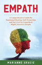 Empath: 2 in 1 A Comprehensive Guide for Emotional Healing, Self-Protection and Survival for Empaths & Highly Sensitive People - Paperback