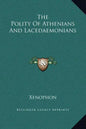 The Polity Of Athenians And Lacedaemonians - Hardcover