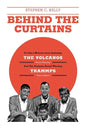 Behind The Curtains: with The VOLCANOS Storm Warning And The Grammy Award Winning TRAMMPS Disco Inferno - Paperback