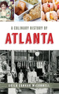 A Culinary History of Atlanta - Hardcover