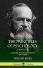 The Principles of Psychology (Volume 1 of 2): Complete with Illustrations and Tables (Hardcover) - Hardcover