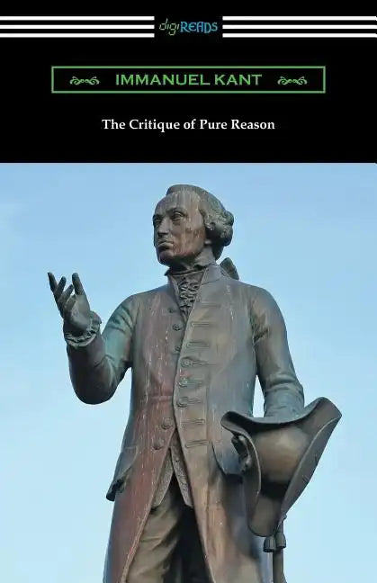 The Critique of Pure Reason: (Translated by J. M. D. Meiklejohn) - Paperback