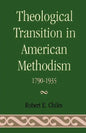Theological Transition in American Methodism: 1790-1935 - Paperback
