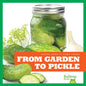 From Garden to Pickle - Library Binding