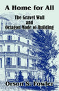 A Home for All The Gravel Wall and Octagon Mode of Building - Paperback