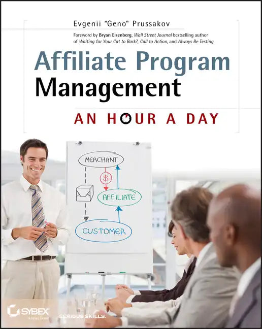 Affiliate Program Management: An Hour a Day - Paperback