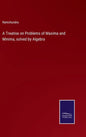 A Treatise on Problems of Maxima and Minima, solved by Algebra - Hardcover