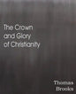 The Crown and Glory of Christianity - Paperback