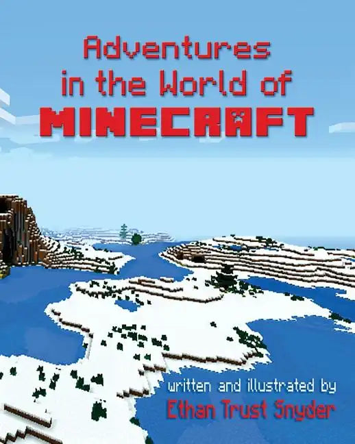 Adventures in the World of Minecraft - Paperback