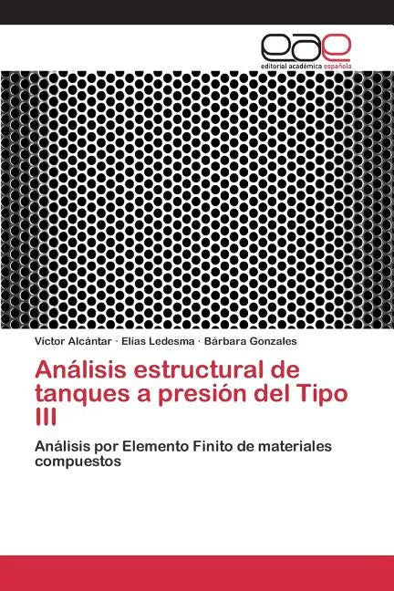 Análisis estructural de tanques a presión del Tipo III - Paperback
