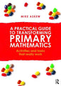 A Practical Guide to Transforming Primary Mathematics: Activities and Tasks That Really Work - Paperback