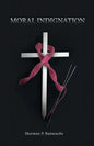 Moral Indignation: Embryonic Stem Cells, DNA, and Christians - Paperback